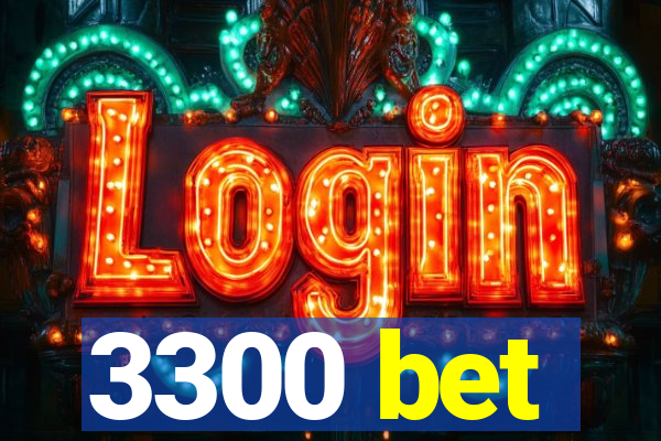 3300 bet